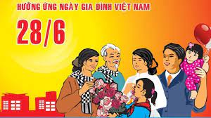 Hưởng ứng ngày gia đình Việt Nam 28 6